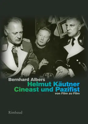 Albers |  Helmut Käutner. Cineast und Pazifist | Buch |  Sack Fachmedien