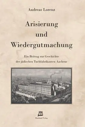 Lorenz |  Arisierung und Wiedergutmachung | Buch |  Sack Fachmedien