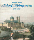 Heinz |  Altdorf /Weingarten (1805-1945) | Buch |  Sack Fachmedien