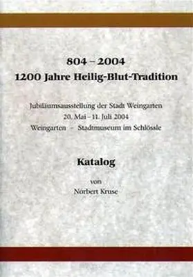 Kruse |  804-2004 1200 Jahre Heilig-Blut-Tradition | Buch |  Sack Fachmedien