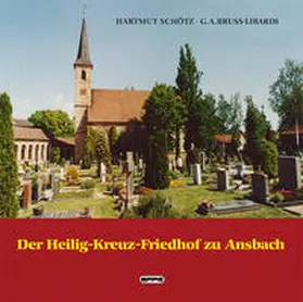 Schötz |  Der Heilig-Kreuz-Friedhof zu Ansbach | Buch |  Sack Fachmedien