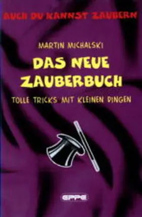 Michalski |  Das Neue Zauberbuch | Buch |  Sack Fachmedien