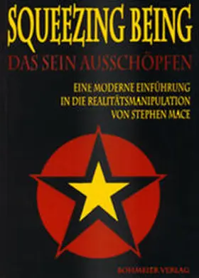Mace |  Squeezing Being - Das Sein ausschöpfen | Buch |  Sack Fachmedien