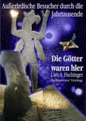 Fischinger |  Die Götter waren hier! | Buch |  Sack Fachmedien