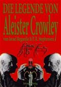 Israel Regardie / Stephensen |  Die Legende von Aleister Crowley | Buch |  Sack Fachmedien