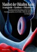 Graeff |  Manifest der Okkulten Kunst - Avantgarde - Synthese - Okkultismus | Buch |  Sack Fachmedien