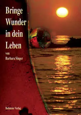 Singer |  Bringe Wunder in dein Leben | Buch |  Sack Fachmedien