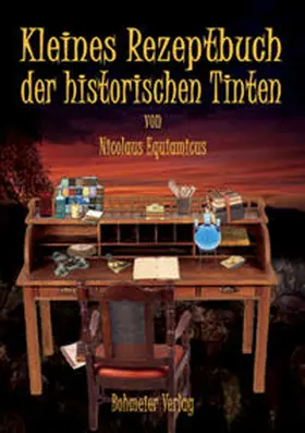 Equiamicus |  Kleines Rezeptbuch der historischen Tinten | Buch |  Sack Fachmedien