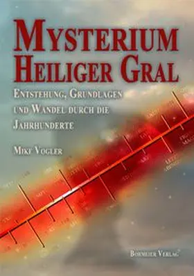 Vogler |  Mysterium Heiliger Gral | Buch |  Sack Fachmedien