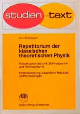 Schmelzer |  Repetitiorium der klassischen theoretischen Physik. Theoretische Mechanik, Elektrodynamik und Thermodynamik | Buch |  Sack Fachmedien