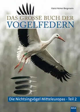 Bergmann |  Das große Buch der Vogelfedern | Buch |  Sack Fachmedien
