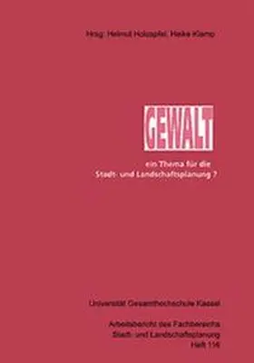 Holzapfel / Haindl / Spitzner |  Gewalt - ein Thema für die Stadt- und Landschaftsplanung? | Buch |  Sack Fachmedien