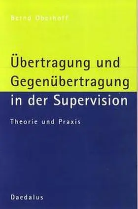Oberhoff |  Übertragung und Gegenübertragung in der Supervision | Buch |  Sack Fachmedien