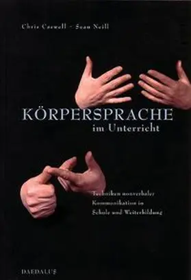 Caswell / Neill |  Körpersprache im Unterricht | Buch |  Sack Fachmedien