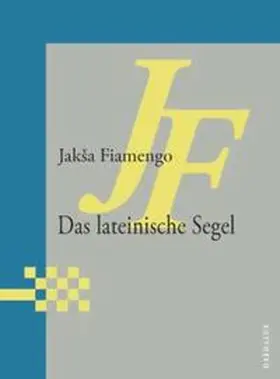Fiamengo |  Das lateinische Segel | Buch |  Sack Fachmedien