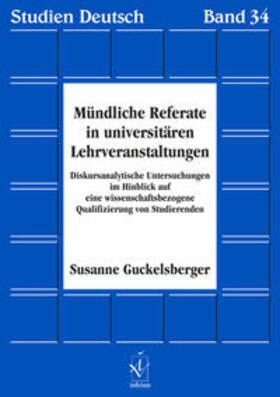 Guckelsberger |  Mündliche Referate in universitären Lehrveranstaltungen | Buch |  Sack Fachmedien