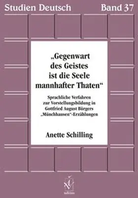 Schilling | „Gegenwart des Geistes ist die Seele mannhafter Thaten“ | Buch | 978-3-89129-148-1 | www.sack.de
