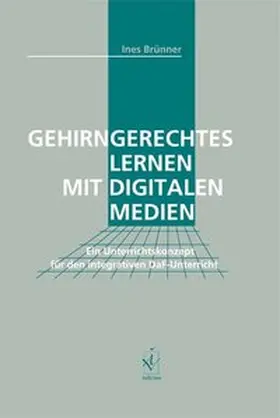 Brünner |  Gehirngerechtes Lernen mit digitalen Medien | Buch |  Sack Fachmedien