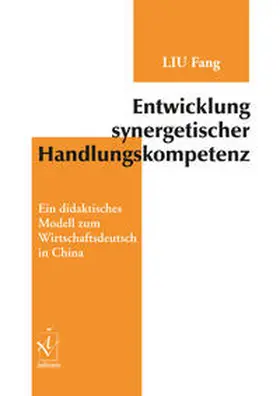 Liu |  Entwicklung synergetischer Handlungskompetenz | Buch |  Sack Fachmedien