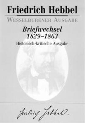 Hebbel / Ehrismann / Gerlach | Briefwechsel 1829-1863 | Medienkombination | 978-3-89129-599-1 | sack.de