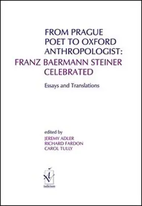 Adler / Fardon / Tully |  From Prague Poet to Oxford Anthropologist: Franz Baermann Steiner Celebrated | Buch |  Sack Fachmedien