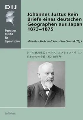 Koch / Conrad |  Johannes Justus Rein. Briefe eines deutschen Geographen aus Japan 1873-1875 | Buch |  Sack Fachmedien