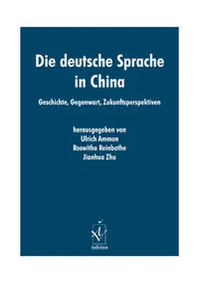 Ammon / Reinbothe / Zhu |  Die deutsche Sprache in China | Buch |  Sack Fachmedien