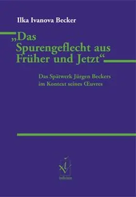 Becker |  "Das Spurengeflecht aus Früher und Jetzt" | Buch |  Sack Fachmedien
