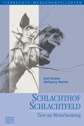 Schäfer / Weimer |  Schlachthof Schlachtfeld | Buch |  Sack Fachmedien