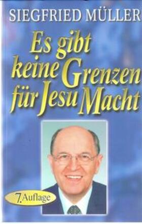 Müller | Es gibt keine Grenzen für Jesu Macht | Buch | 978-3-89132-003-7 | sack.de