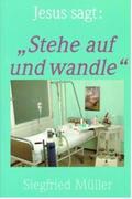 Müller |  Jesus sagt: "Stehe auf und wandle" | Buch |  Sack Fachmedien
