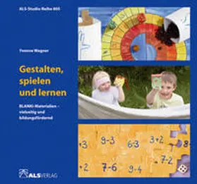 Wagner / Kreide |  Gestalten, spielen und lernen | Buch |  Sack Fachmedien