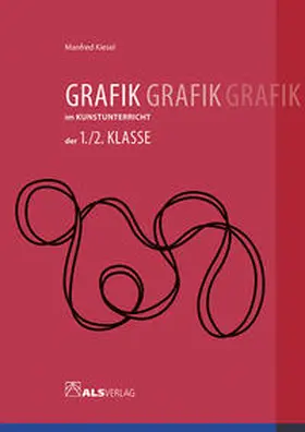 Kiesel |  Grafik im Kunstunterricht der 1./2. Klasse | Buch |  Sack Fachmedien