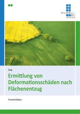 Karg |  Ermittlung von Deformationsschäden nach Flächenentzug | Buch |  Sack Fachmedien