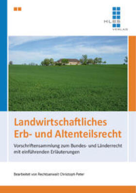 Peter | Landwirtschaftliches Erb- und Altenteilsrecht | Buch | 978-3-89187-080-8 | sack.de
