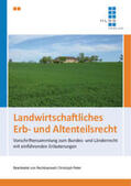 Peter |  Landwirtschaftliches Erb- und Altenteilsrecht | Buch |  Sack Fachmedien