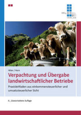 Hiller / Horn | Verpachtung und Übergabe landwirtschaftlicher Betriebe | Buch | 978-3-89187-087-7 | sack.de