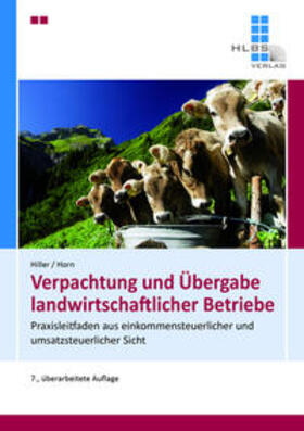 Hiller / Horn | Verpachtung und Übergabe landwirtschaftlicher Betriebe | Buch | 978-3-89187-100-3 | sack.de