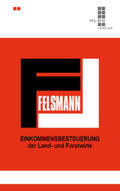 Felsmann / Giere / König |  Einkommensbesteuerung der Land- und Forstwirte | Buch |  Sack Fachmedien