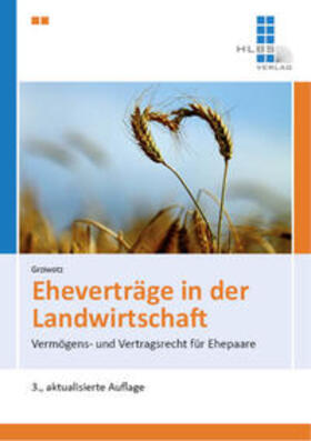 Prof. Dr. Dr. Grziwotz / Grziwotz | Eheverträge in der Landwirtschaft | Buch | 978-3-89187-245-1 | sack.de