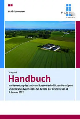 Steffen | Handbuch zur Bewertung des land- und forstwirtschaftlichen Vermögens und des Grundvermögens für Zwecke der Grundsteuer ab 1. Januar 2022 | Buch | 978-3-89187-250-5 | sack.de