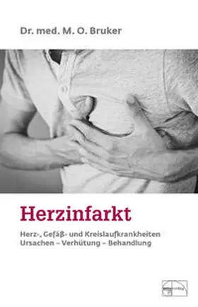 Bruker |  Herzinfarkt. Herz-, Gefäß- und Kreislaufkrankheiten | Buch |  Sack Fachmedien