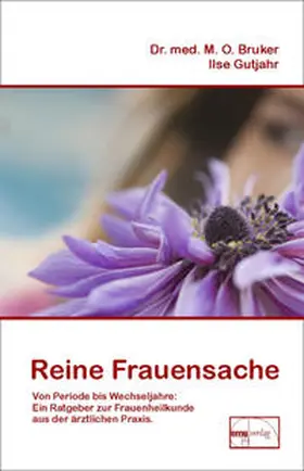 Bruker / Gutjahr |  Reine Frauensache | Buch |  Sack Fachmedien