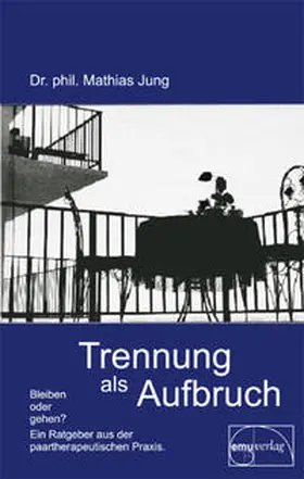 Jung |  Trennung als Aufbruch | Buch |  Sack Fachmedien