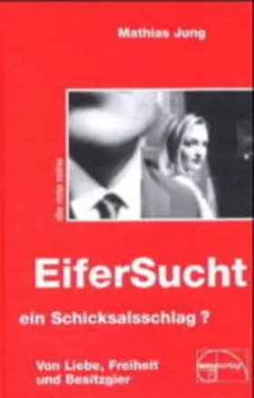 Jung |  Eifersucht, ein Schicksalsschlag? | Buch |  Sack Fachmedien