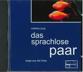 Jung |  Das sprachlose Paar | Sonstiges |  Sack Fachmedien