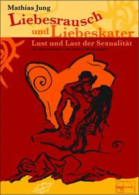 Jung |  Liebesrausch und Liebeskater | Buch |  Sack Fachmedien