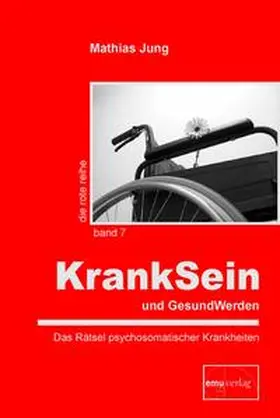 Jung |  KrankSein und GesundWerden | Buch |  Sack Fachmedien