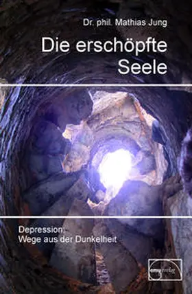 Jung |  Die erschöpfte Seele | Buch |  Sack Fachmedien
