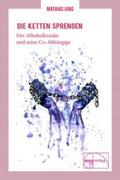 Jung / Gutjahr-Jung / Gutjahr |  Die Ketten sprengen | Buch |  Sack Fachmedien